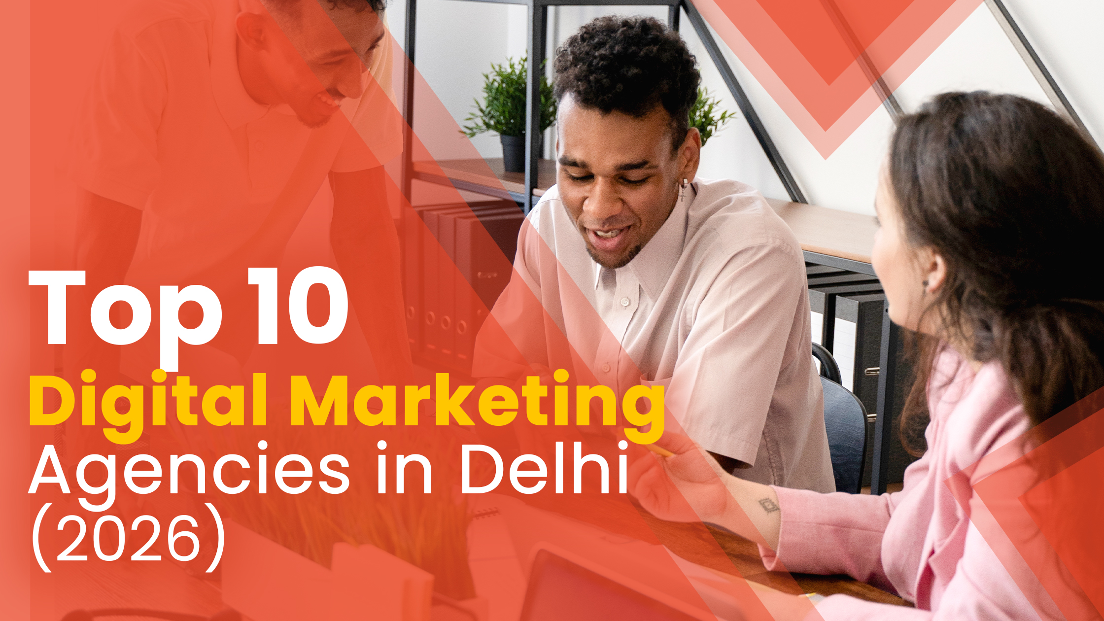 Top 10 Digital Marketing Agencies in Delhi (2026)