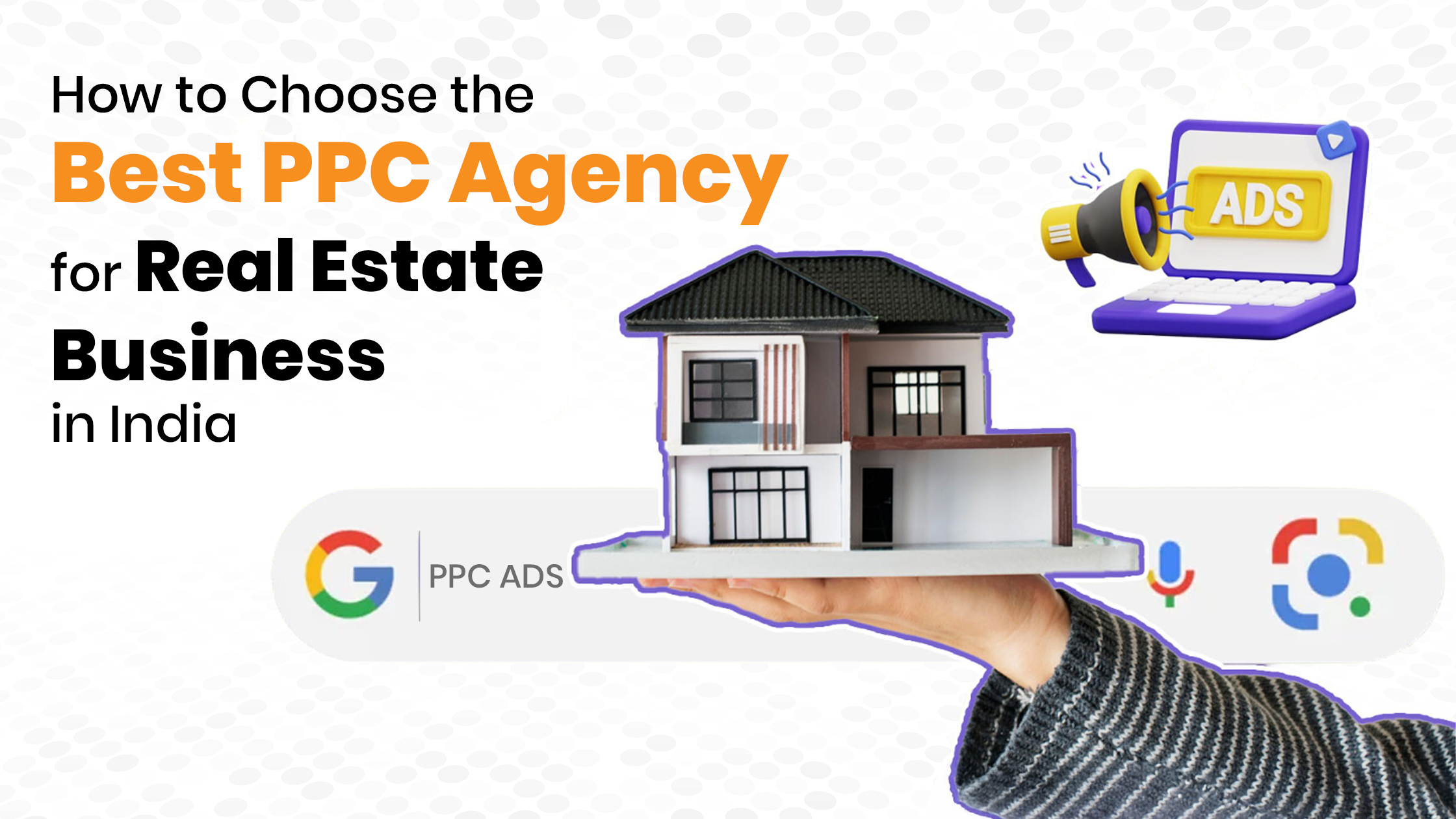 How to Choose the Best PPC Agency for Real Estate Business in India